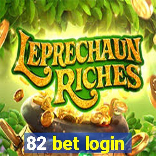 82 bet login